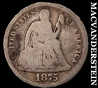 1875-S Seated Liberty Dime- Scarce Better Date  No Reserve #i4965