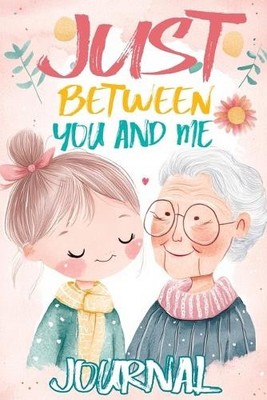 Childlike Mischievous Just Between You and Me Journal (Paperback)