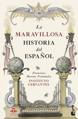 Francisco Fernández Moreno La maravillosa historia del español