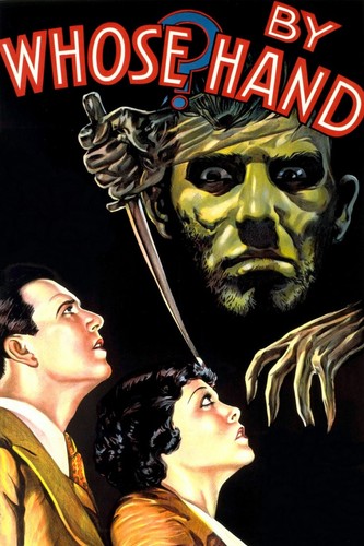BY WHOSE HAND 1932 Ben Lyon, Barbara Weeks a b&w mystery movie on DVD