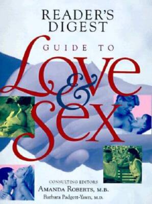 Readers Digest Guide to Love and Sex - Hardcover By Roberts, Amanda - GOOD