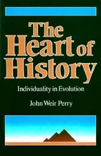 THE HEART OF HISTORY: INDIVIDUALITY IN EVOLUTION (SUNY By John Weir Perry *VG+*