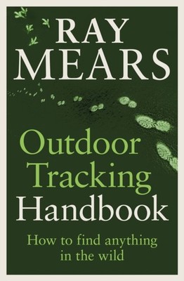 OUTDOOR TRACKING HANDBOOK By MEARS, RAY (Paperback) (9781529148039)