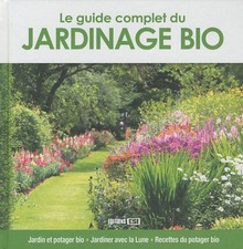 Le guide complet du jardinage bio - Editions ESI