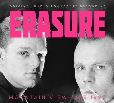Erasure / Mountain View Live 1997/Broadcast Recordings