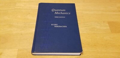 Quantum Mechanics Eugen Merzbacher Third Edition Hardback 1998