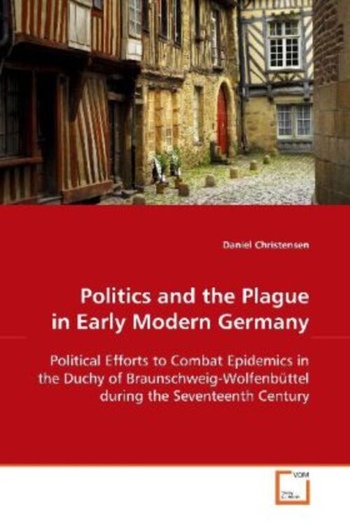 Thumbnail - Daniel Christensen | Politics And The Plague In Early Modern Germany |