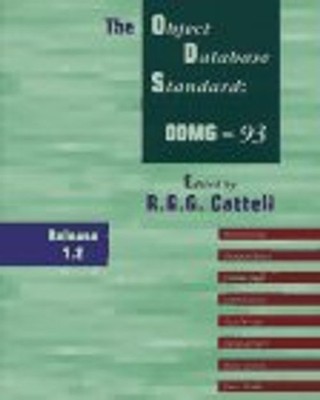 The Object Database Standard: Odmg-93 : Release 1.2: ODMG Release 1.2 (Morgan Ka