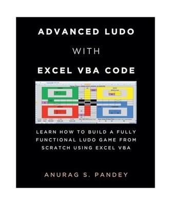 Advanced Ludo with Excel VBA Code Learn How to Build a Fully Functional Ludo Gam