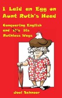 Joel Frederic Schnoor | I Laid An Egg On Aunt Ruth's Head | Buch | Englisch
