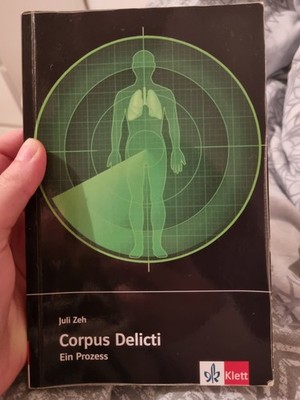 Corpus Delicti | Ein Prozess. Originaltext mit Annotationen | Juli Zeh 