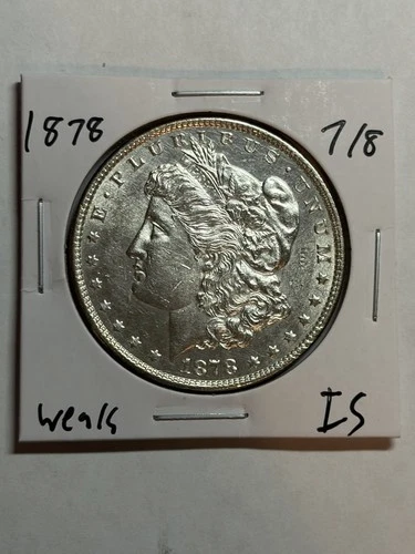 1878 7/8TF Weak Morgan Silver Dollar AU+/UNC Better Variety