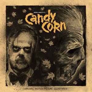 Josh Hasty - Candy Corn Original Motion Picture Soundtrack - Vinyl Re - E6999z