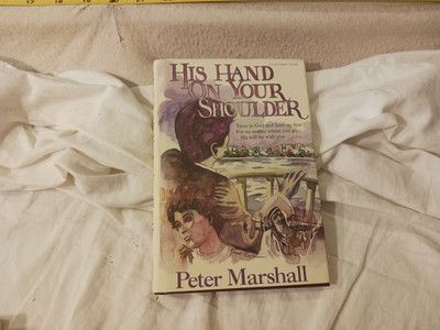 His hand on your shoulder by Peter Marshall  in hard cover #S7