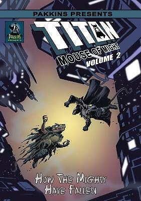 Titan Mouse of Might 2 How the Mighty Have Fallen Hard Cover by Gary L ...