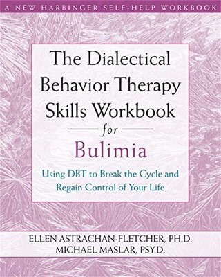 Dbt Skills Arbeitsmappe für Bulimie (10 einfache Lösungen) (Neu Harbi