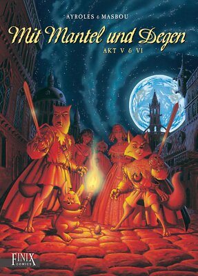 Mit Mantel und Degen  Band   3  Akt 5 + 6  Hardcover  FINIX Comics  Neuware