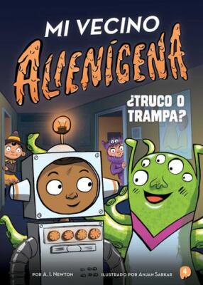 Mi vecino alienÃ­gena 4: Â¿Truco o trampa? (The Alien Next Door) (Spanish Edi...