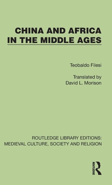 Teobaldo Filesi | China And Africa In The Middle Ages | Buch | Englisch (2025)-image