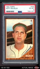 1962 Topps #545 Hoyt Wilhelm Orioles SHORT-PRINT HOF PSA 6 - EX/MT