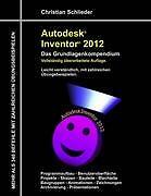 Autodesk Inventor 2012 - Das Grundlagenkompendium | Buch | 9783842366572