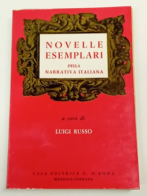 Luigi Russo NEUE EXEMPLARE DER ITALIENISCHEN ERZÄHLUNG Casa Ed. G. D'Anna 1964
