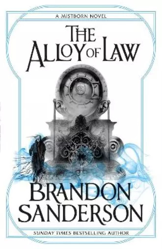 The Alloy Of Law - (mistborn Saga) By Brandon Sanderson (paperback