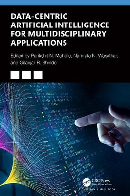 Data-Centric Artificial Intelligence for Multidisciplinary Ap... - 9781032610061
