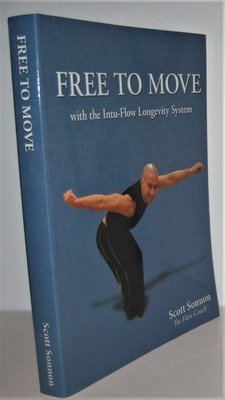 FREE TO MOVE with the Intu-Flow Longevity System by Scott Sonnon