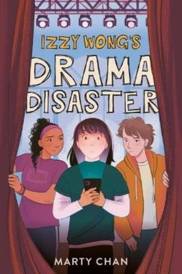 Marty Chan Izzy Wong's Drama Disaster (Paperback) Izzy Wong