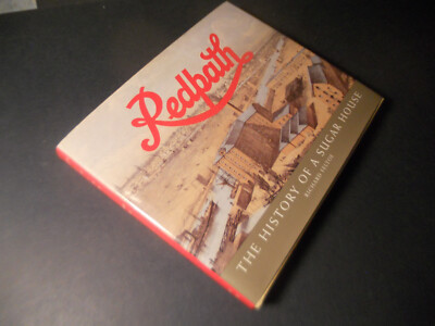 REDPATH The History Of A SUGAR HOUSE Toronto Ontario CANADA Canadian Pictures