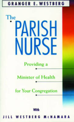 Parish Nurse - Paperback By Westberg, Granger E. - GOOD