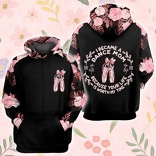 I Became A Dance Mom Flower 3D All Over Print Hoodie Gift for Men and Women Full