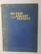 Big Game Anglers' Paradise By Moise N. Kaplan, 1937 1st Print Hard Cover Book