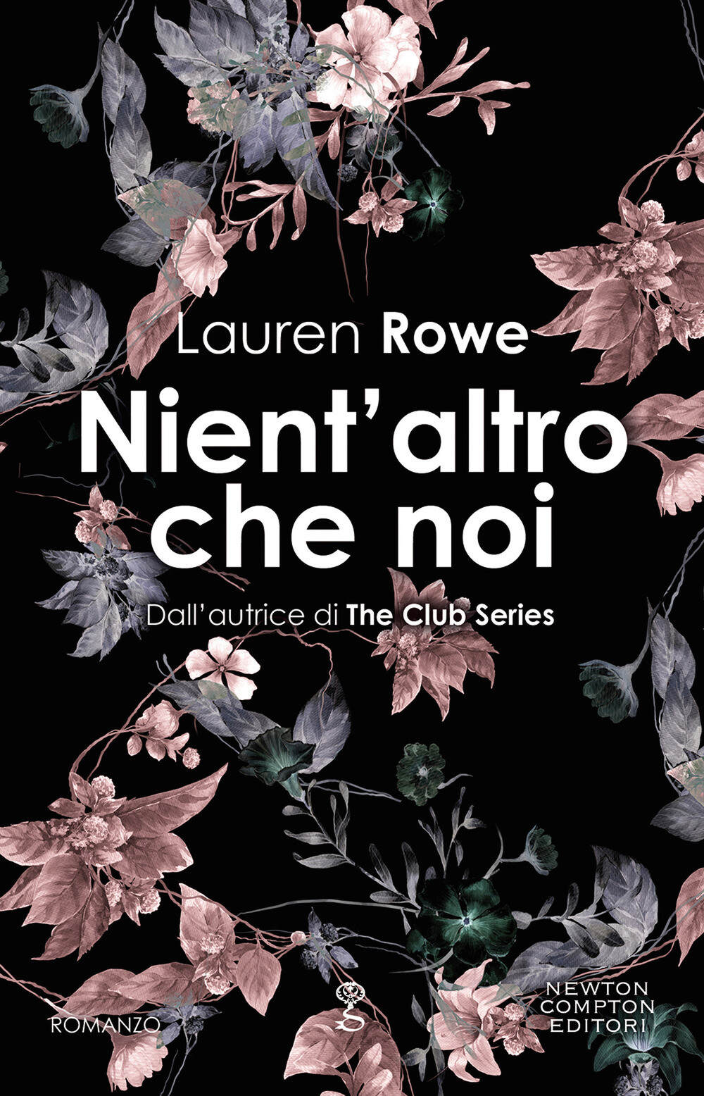 Libri Lauren Rowe - Nient'altro Che Noi