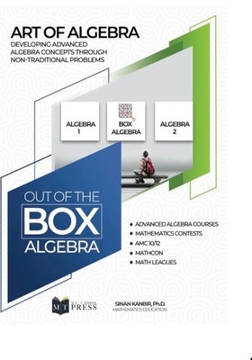 Out of the Box Algebra: Developing Advanced Algebraic Skills Through Creative an
