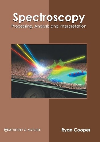 Spectroscopy: Processing, Analysis and Interpretation (Hardback)