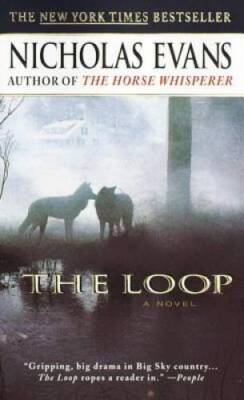 The Loop - Mass Market Paperback By Evans, Nicholas - GOOD