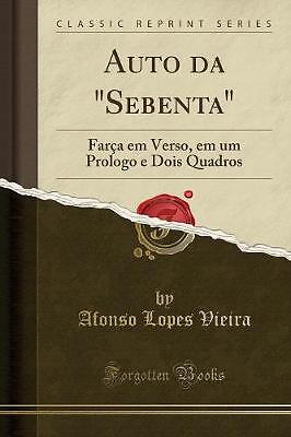 Auto da ''Sebenta'': Fara em Verso, em um Prologo e
