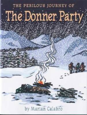 The Perilous Journey of the Donner Party - Hardcover By Calabro, Marian - GOOD