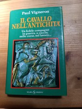 IL CAVALLO NELL'ANTICHITA' di P VIGNERON ed SUGARCO