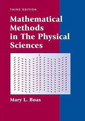 Mathematical Methods in the Physical - Hardcover, by Boas Mary L. - Acceptable