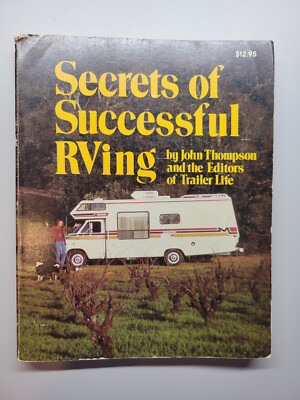 Trailer Life's Secrets of Successful RVing : Detailed Tips and Hints for...