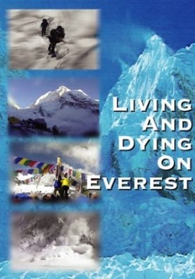 Living and Dying On Everest - DVD By David Bolling - VERY GOOD