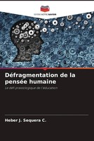 Heber J. Sequera C. | DéFragmentation De La PenséE Humaine | Taschenbuch (2023)