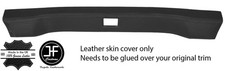 BLACK REAL LEATHER REAR TOP ROOF TRIM COVER FOR DATSUN 240Z 260Z 280Z 70-78