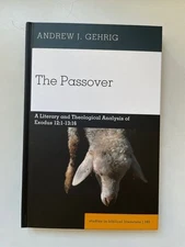 The passover: a literary and theological analysis of exodus 12:1-13:16. Gehrig, 