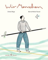 Wir Menschen, Dieter BöGe