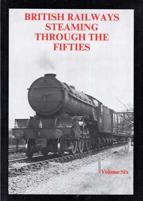 Hands, Peter & Richards, Colin BRITISH RAILWAYS STEAMING THROUGH THE FIFTIES: VO