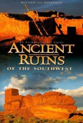 Ancient Ruins of the Southwest: An Archaeologic- 9780873587242, paperback, Noble